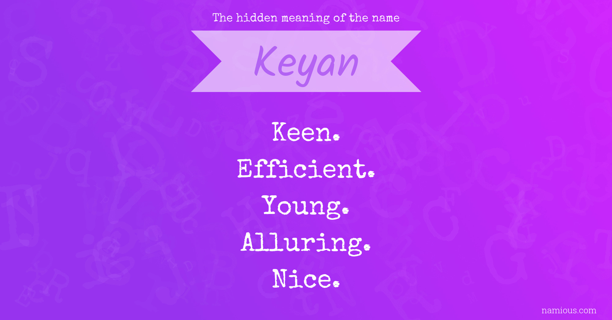 The hidden meaning of the name Keyan