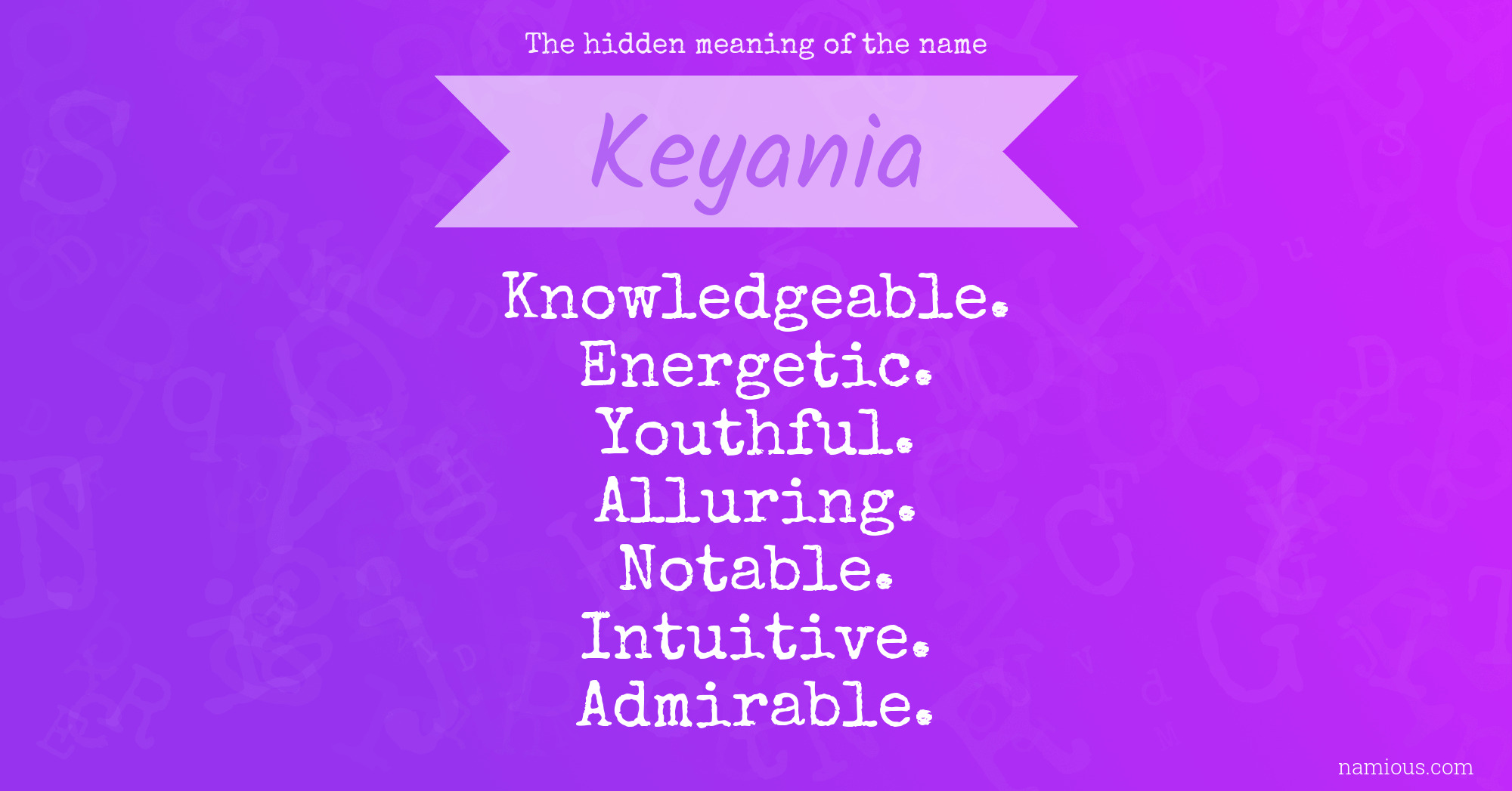 The hidden meaning of the name Keyania