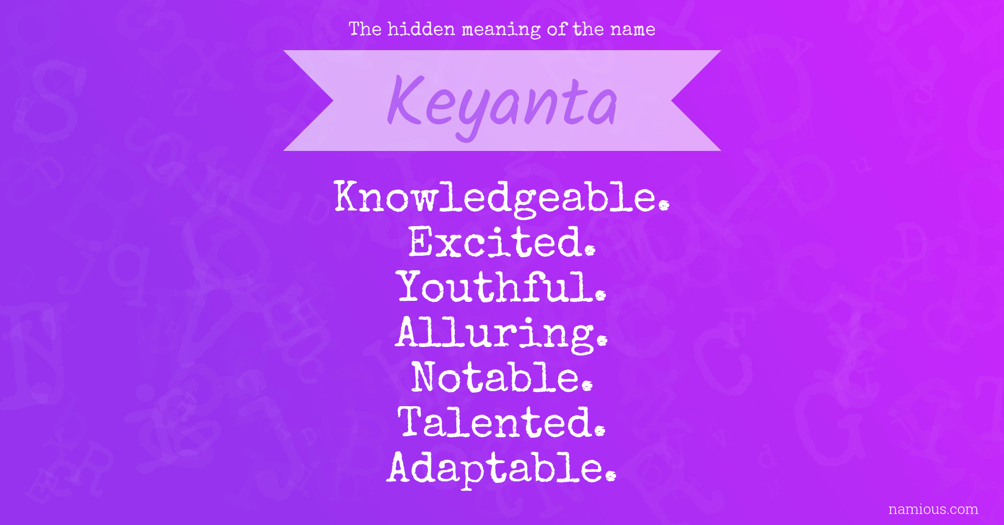 The hidden meaning of the name Keyanta