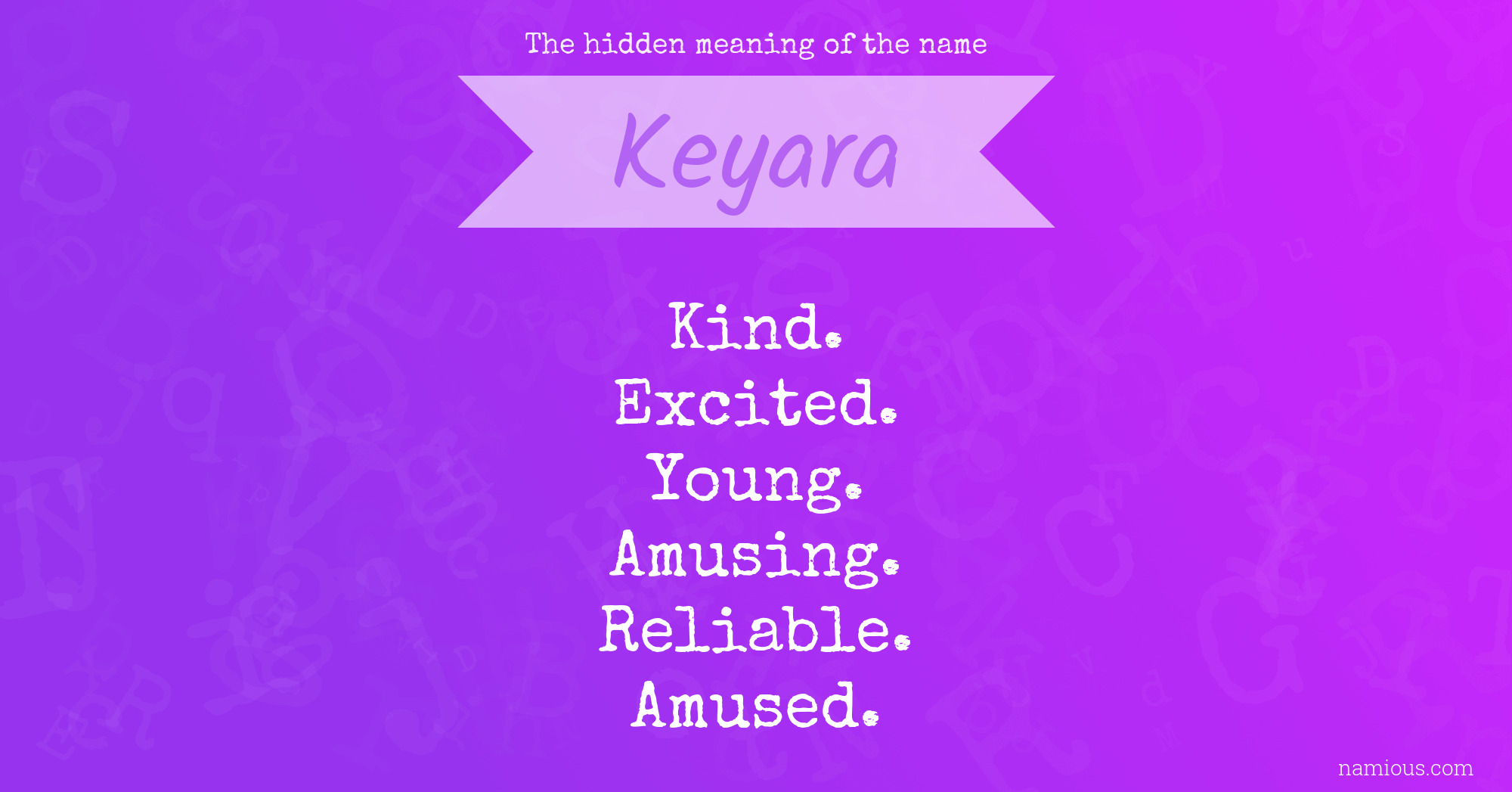 The hidden meaning of the name Keyara