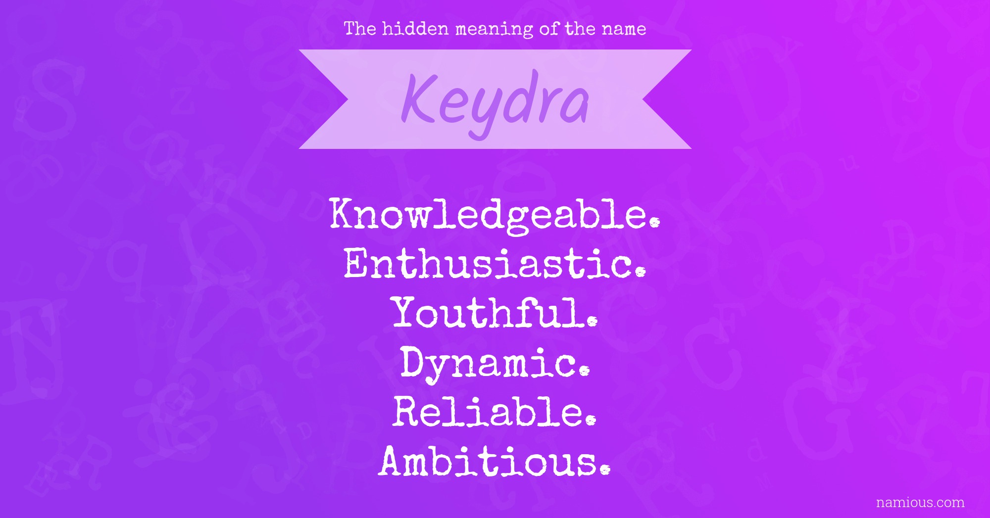 The hidden meaning of the name Keydra