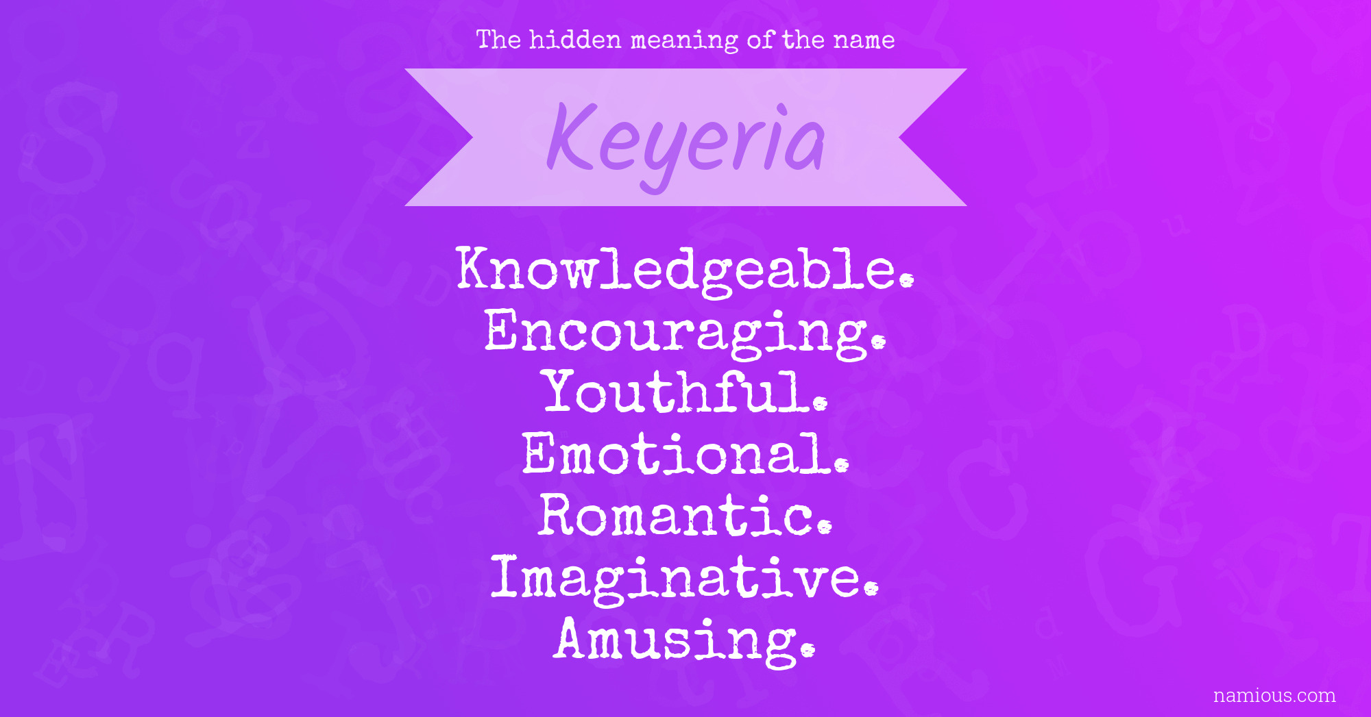 The hidden meaning of the name Keyeria