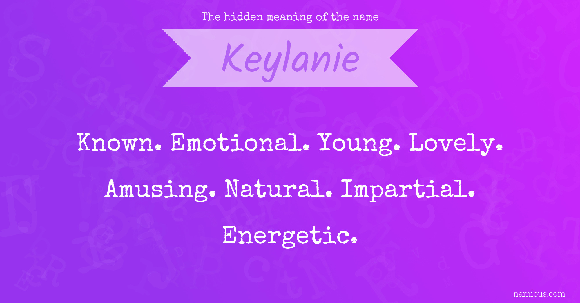 The hidden meaning of the name Keylanie