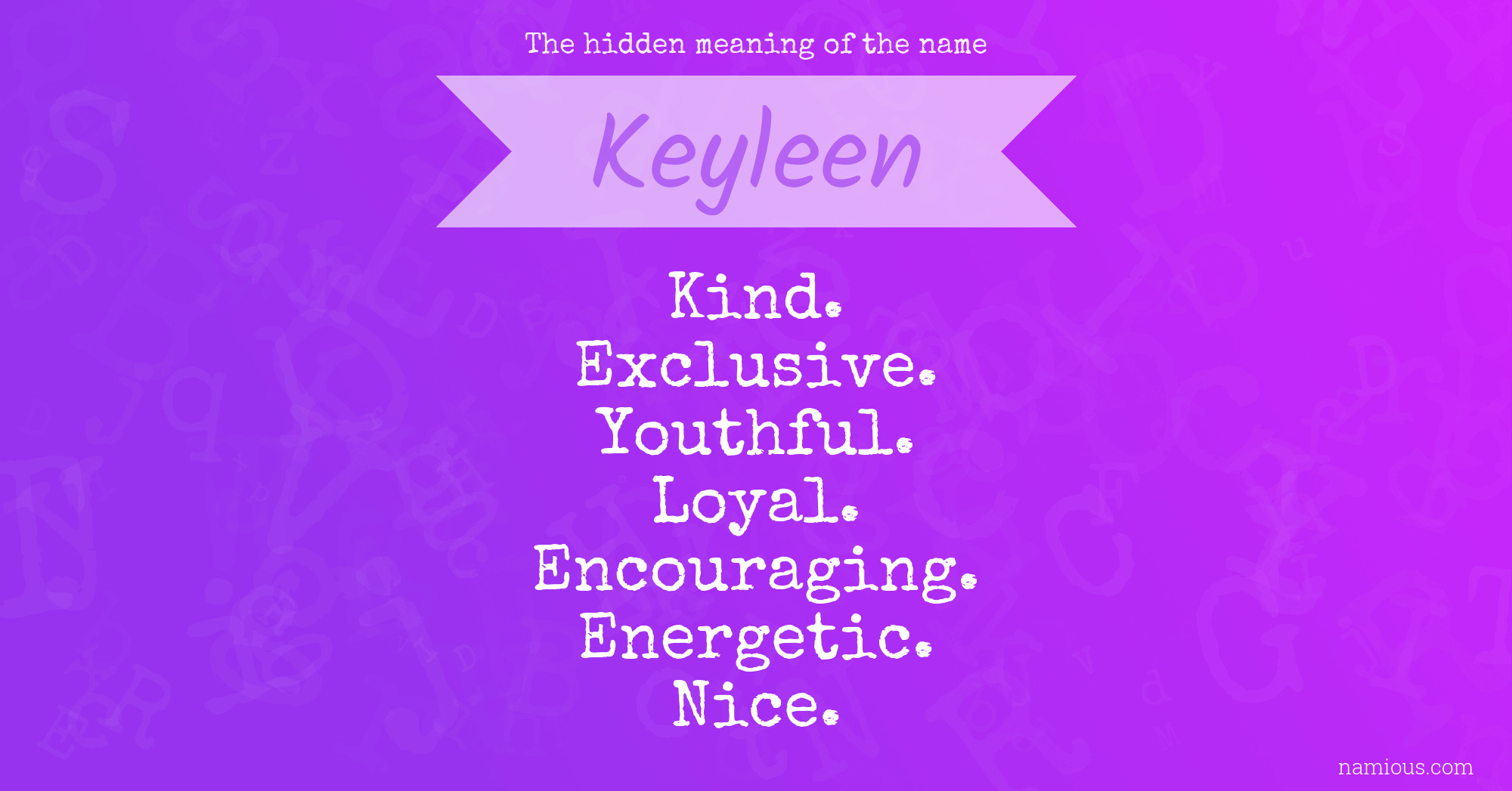 The hidden meaning of the name Keyleen