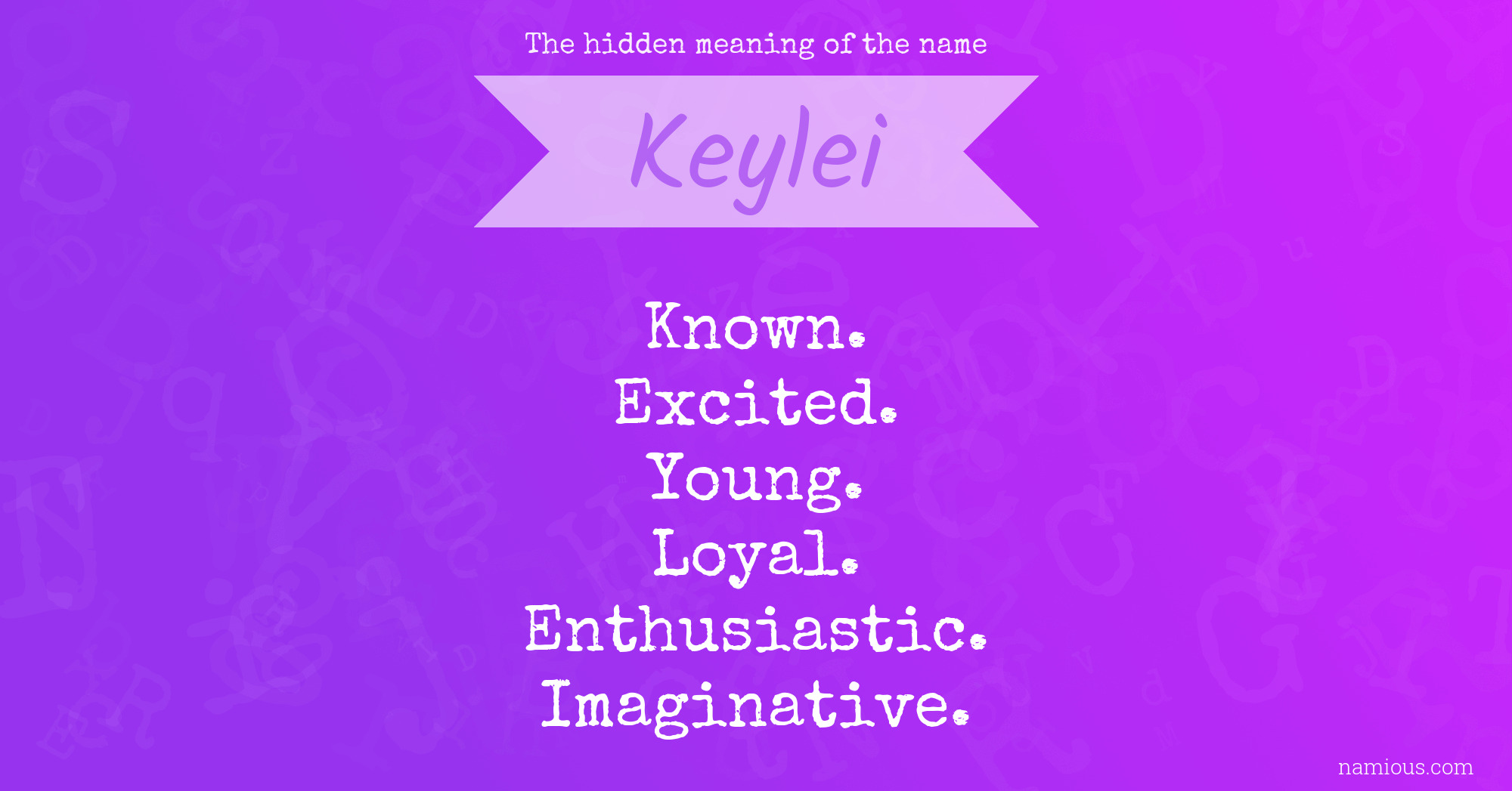 The hidden meaning of the name Keylei