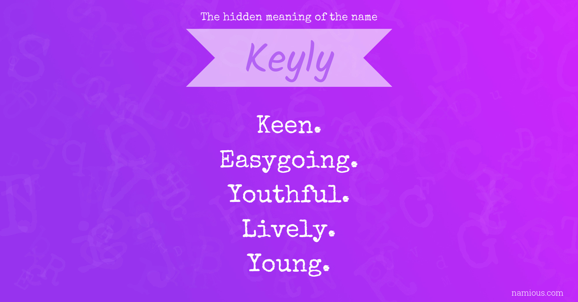 The hidden meaning of the name Keyly