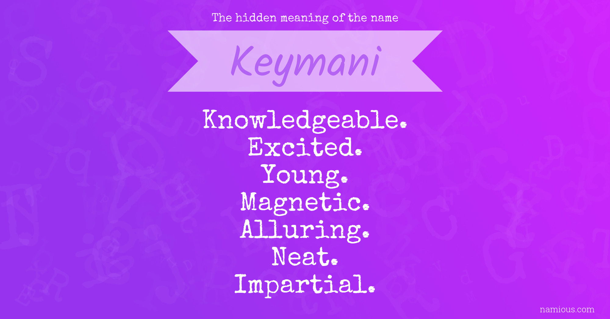 The hidden meaning of the name Keymani