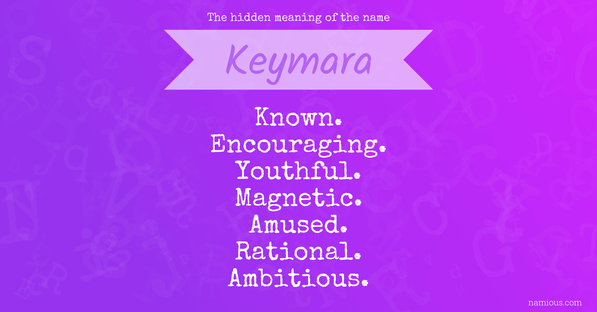 The hidden meaning of the name Keymara