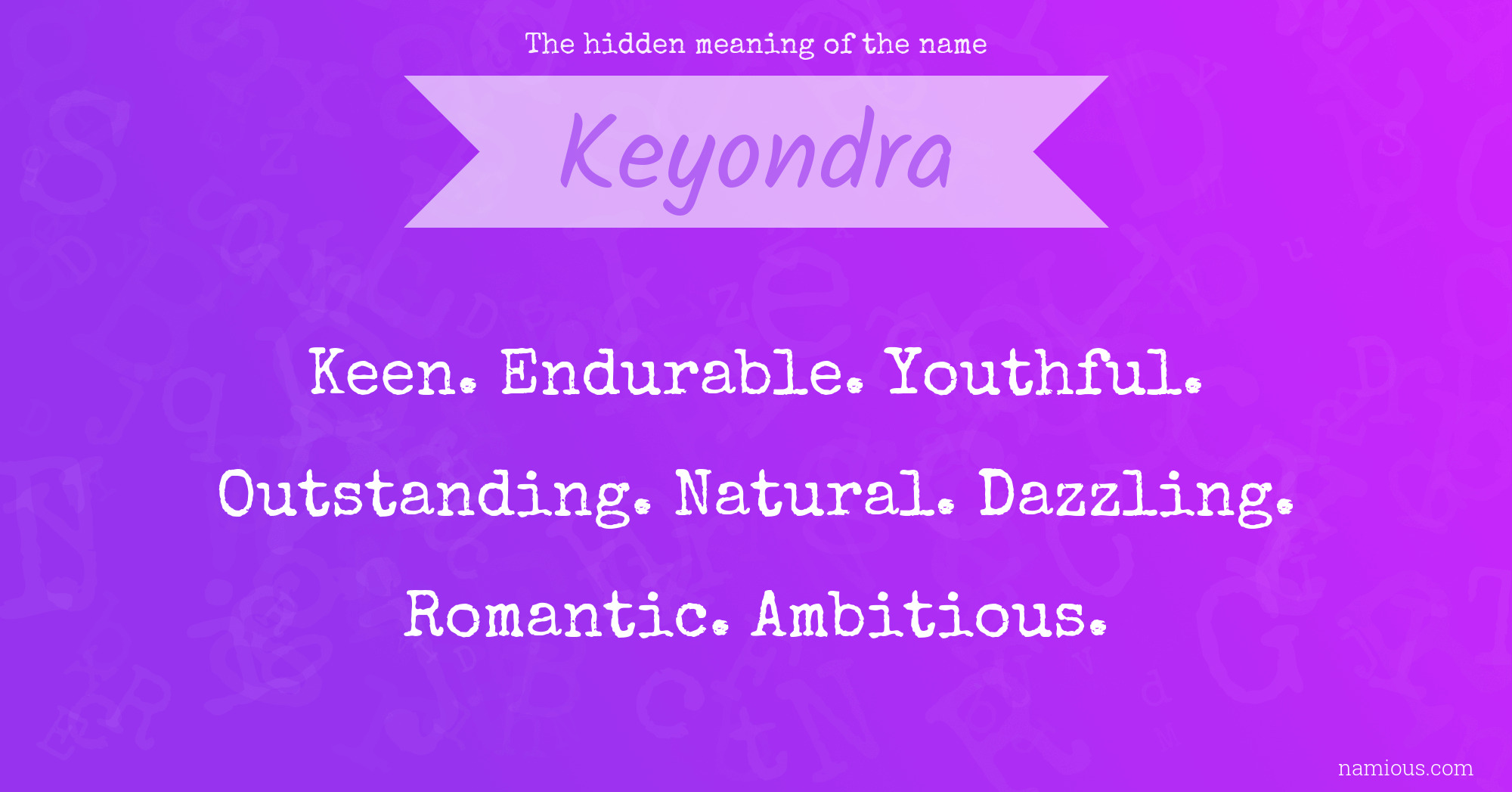 The hidden meaning of the name Keyondra