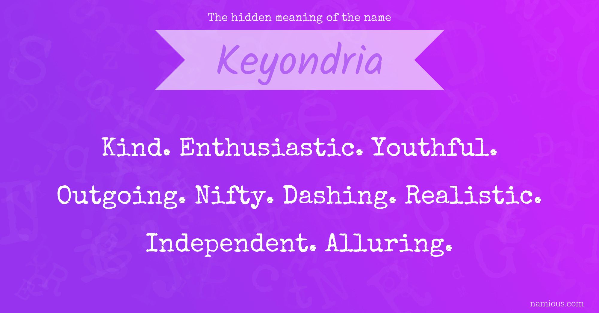 The hidden meaning of the name Keyondria