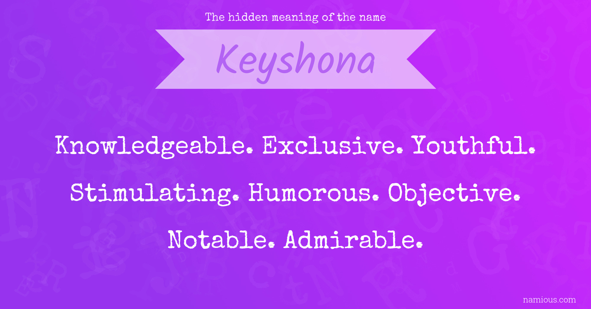 The hidden meaning of the name Keyshona