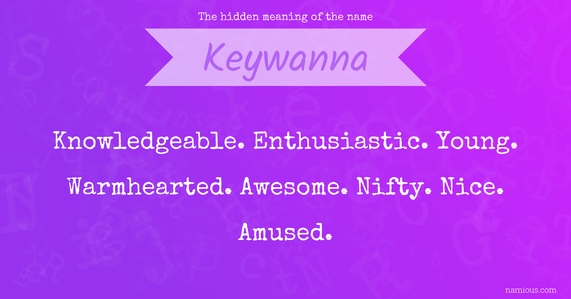 The hidden meaning of the name Keywanna