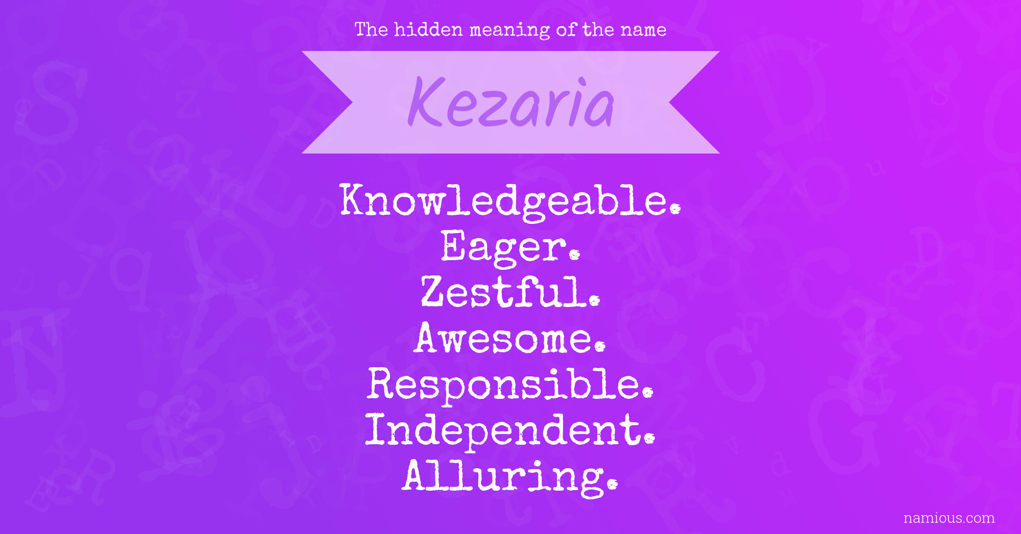 The hidden meaning of the name Kezaria