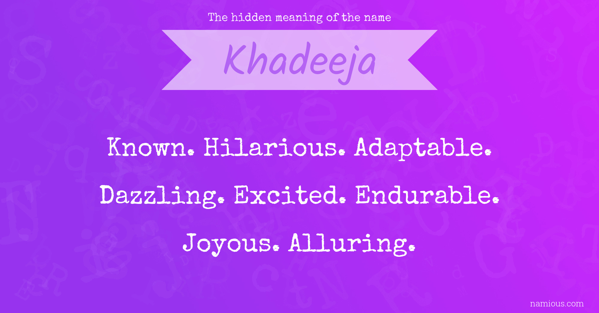 The hidden meaning of the name Khadeeja