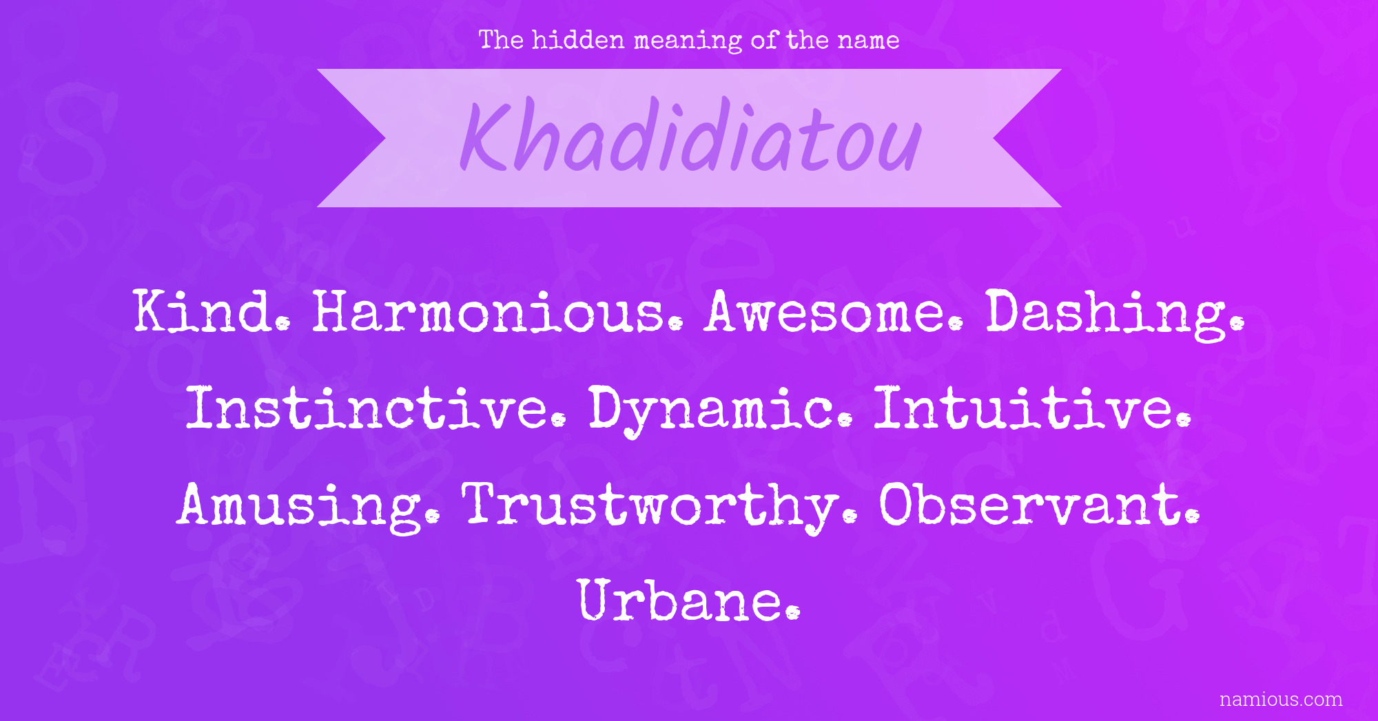 The hidden meaning of the name Khadidiatou