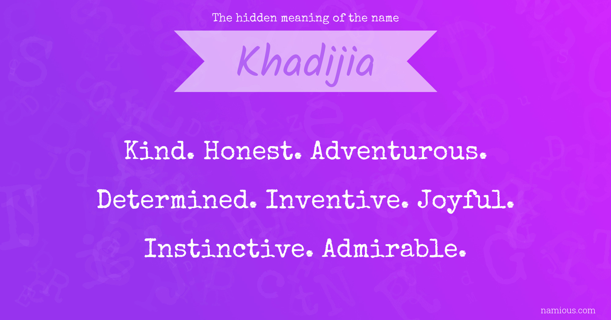 The hidden meaning of the name Khadijia