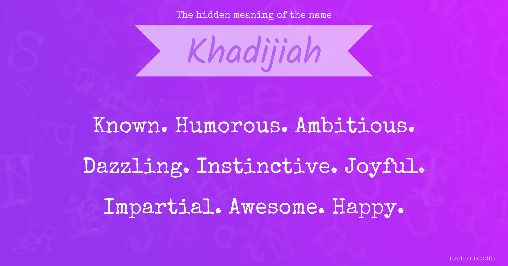 The hidden meaning of the name Khadijiah