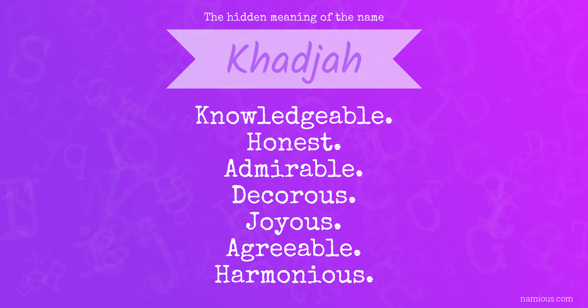 The hidden meaning of the name Khadjah