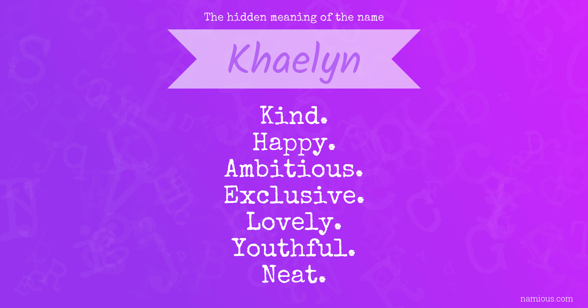 The hidden meaning of the name Khaelyn