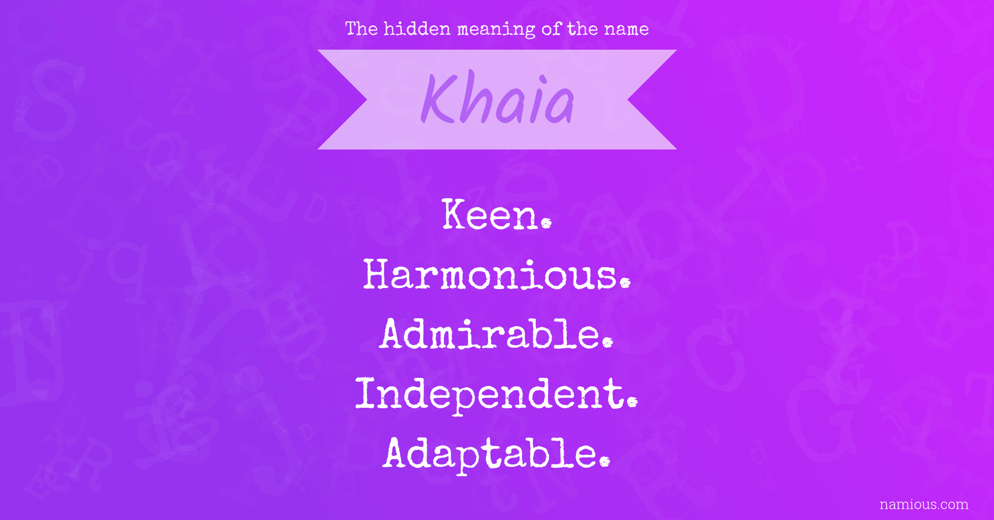 The hidden meaning of the name Khaia