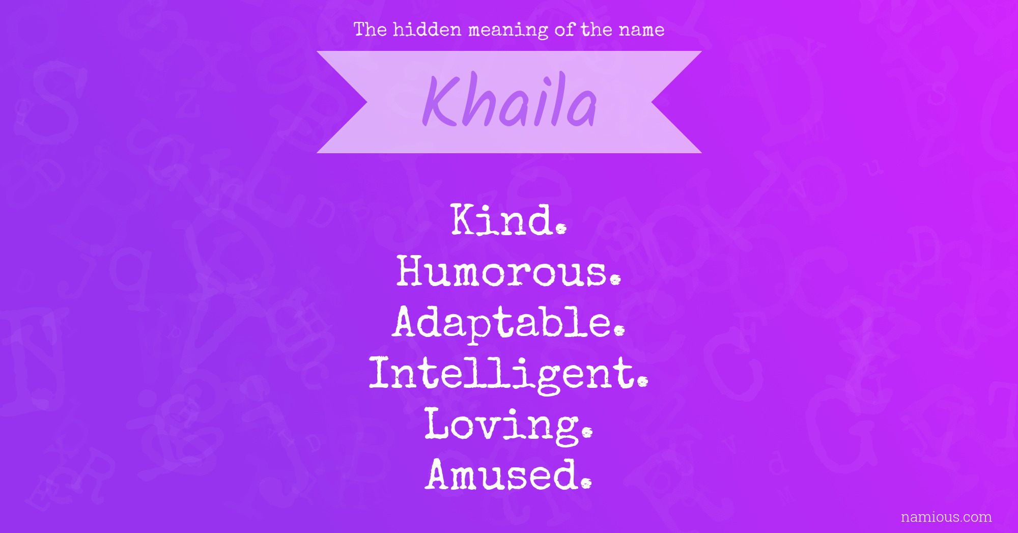 The hidden meaning of the name Khaila