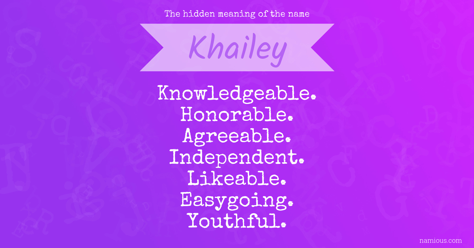 The hidden meaning of the name Khailey