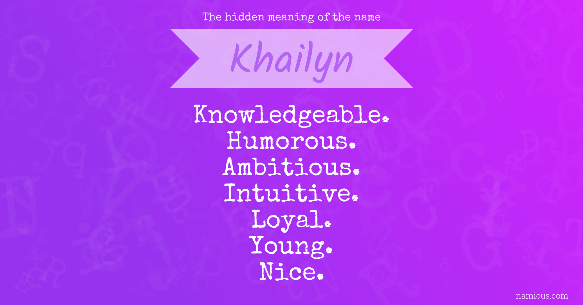 The hidden meaning of the name Khailyn