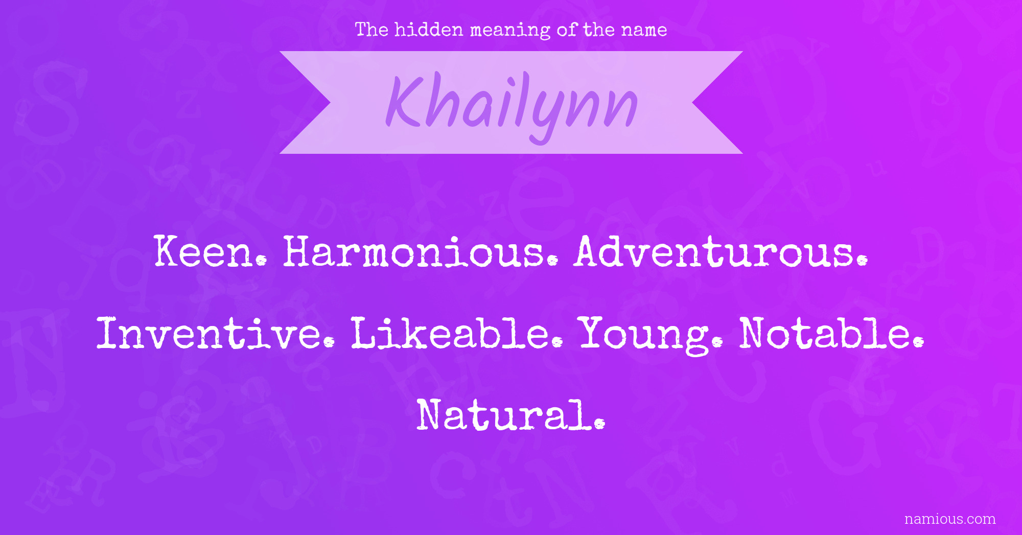 The hidden meaning of the name Khailynn