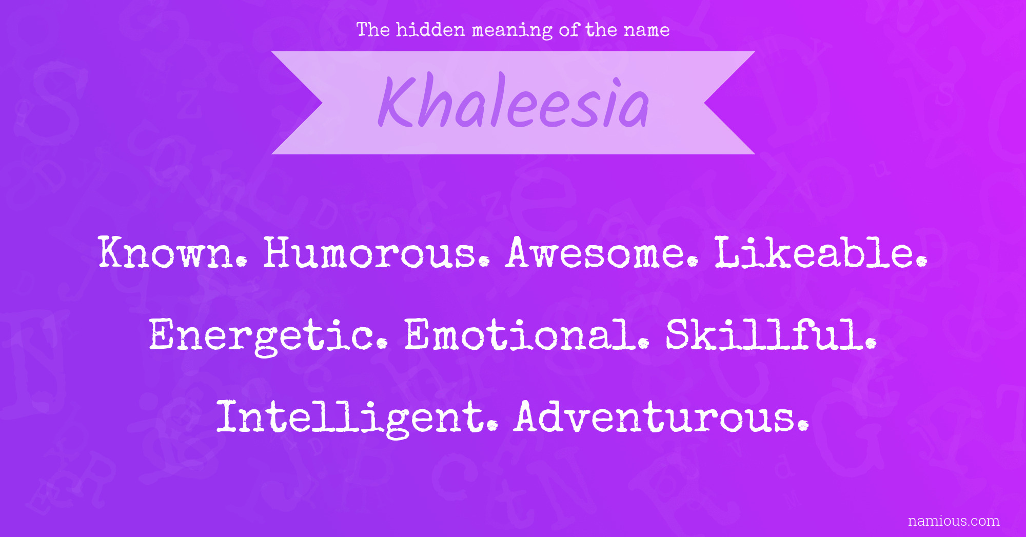 The hidden meaning of the name Khaleesia