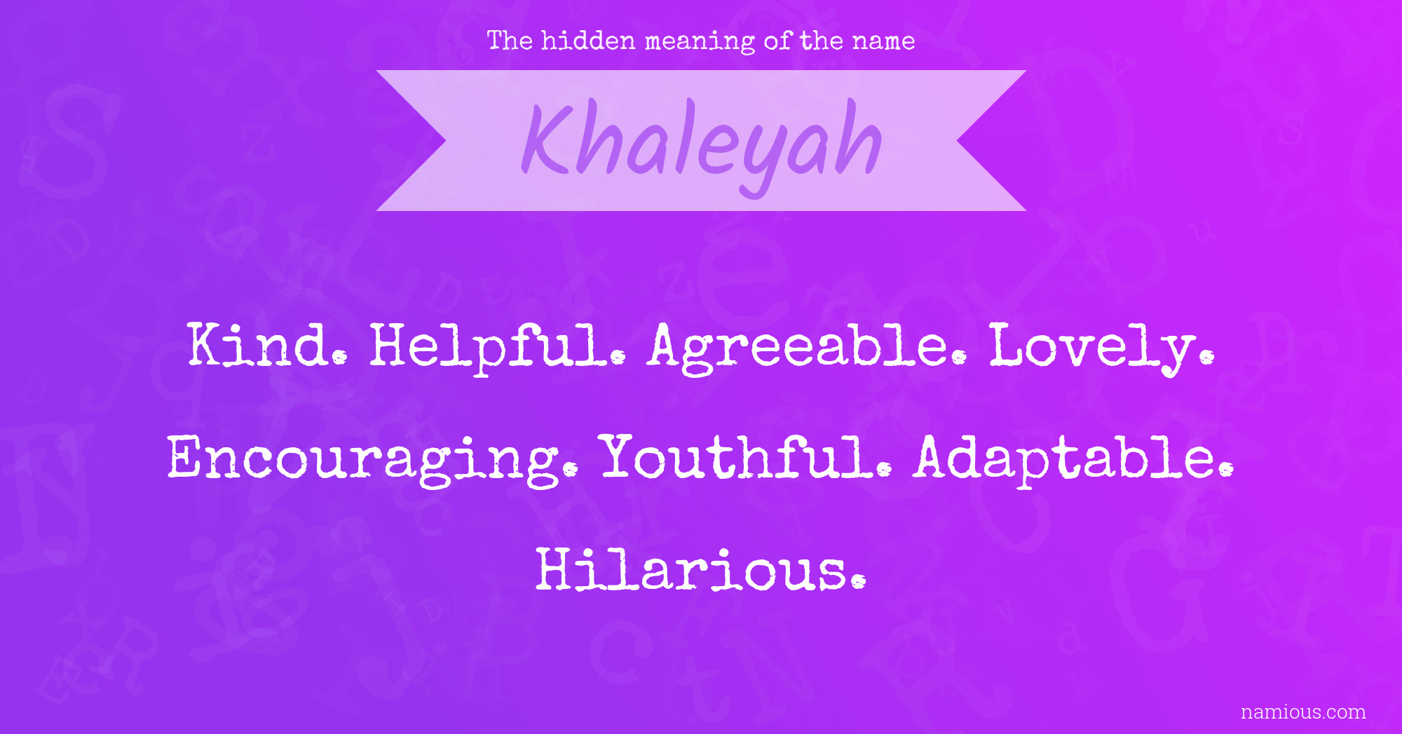 The hidden meaning of the name Khaleyah