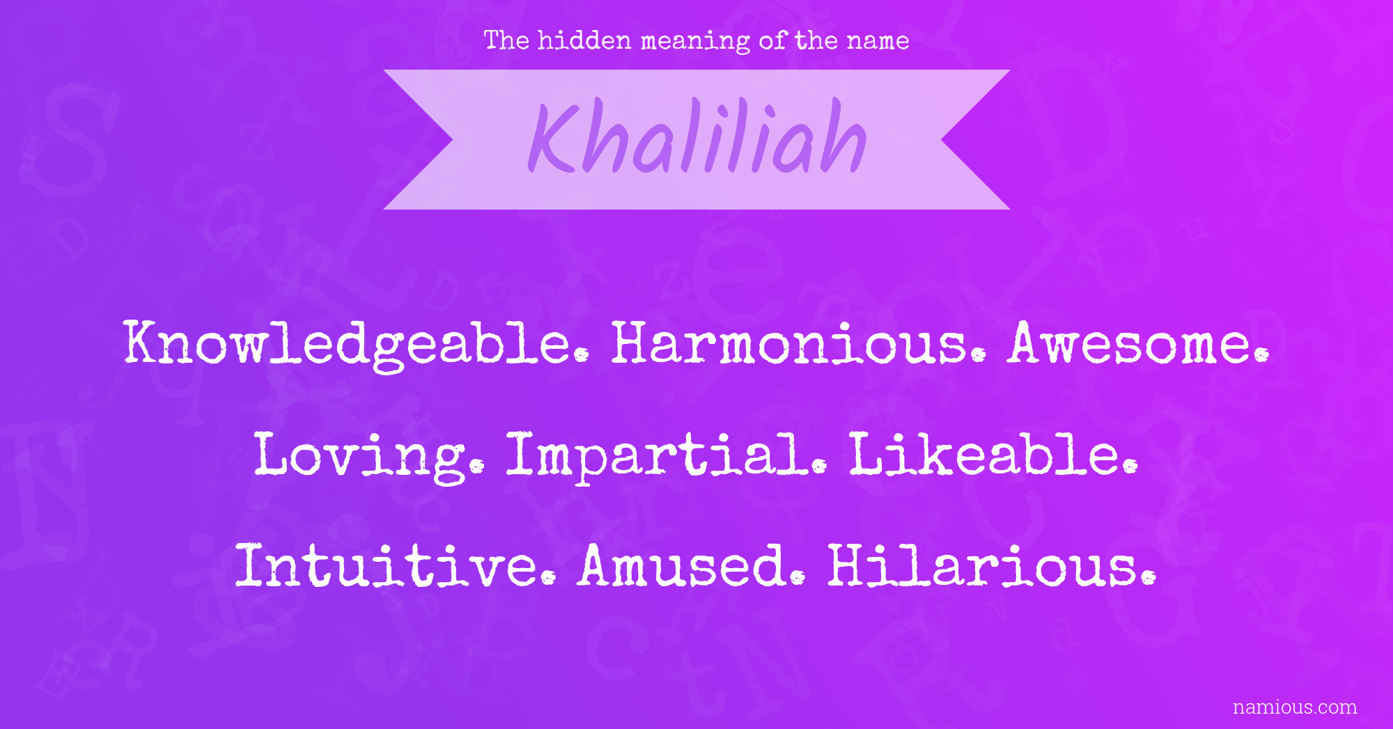 The hidden meaning of the name Khaliliah