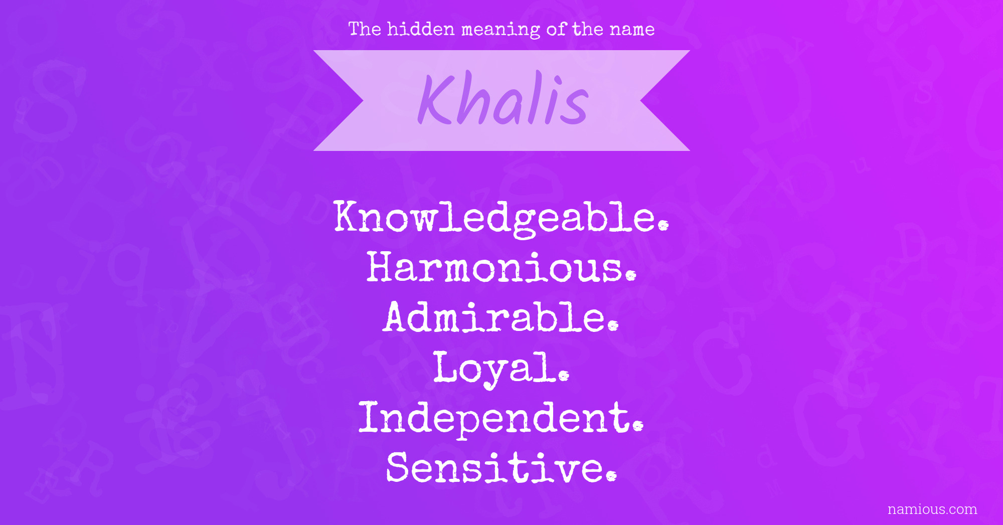 The hidden meaning of the name Khalis