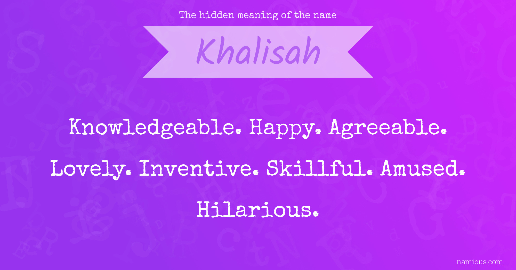 The hidden meaning of the name Khalisah
