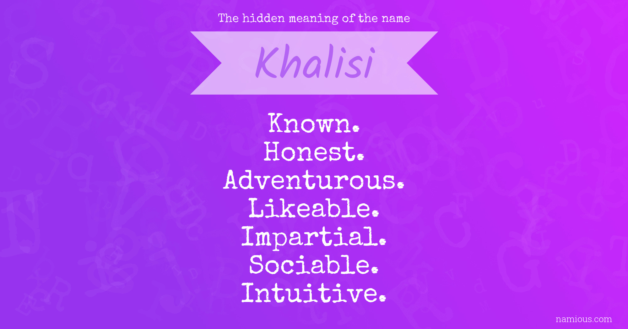 The hidden meaning of the name Khalisi