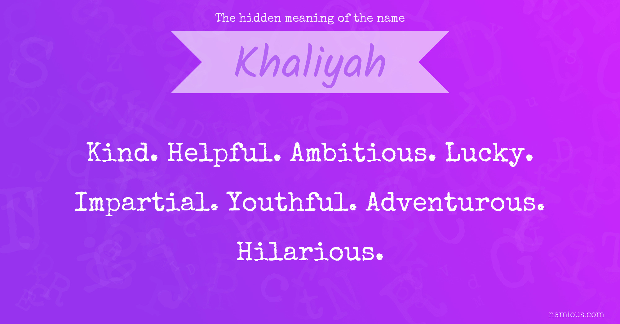 The hidden meaning of the name Khaliyah