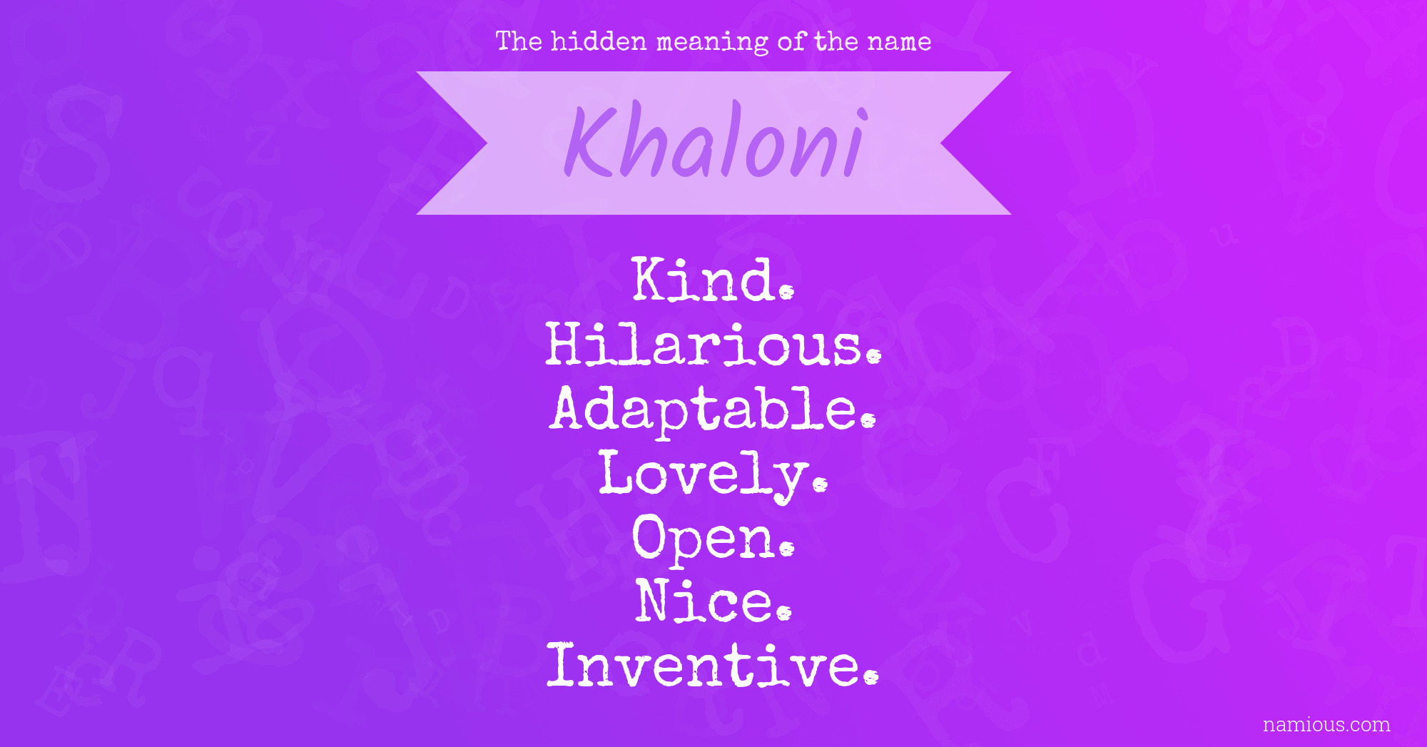 The hidden meaning of the name Khaloni