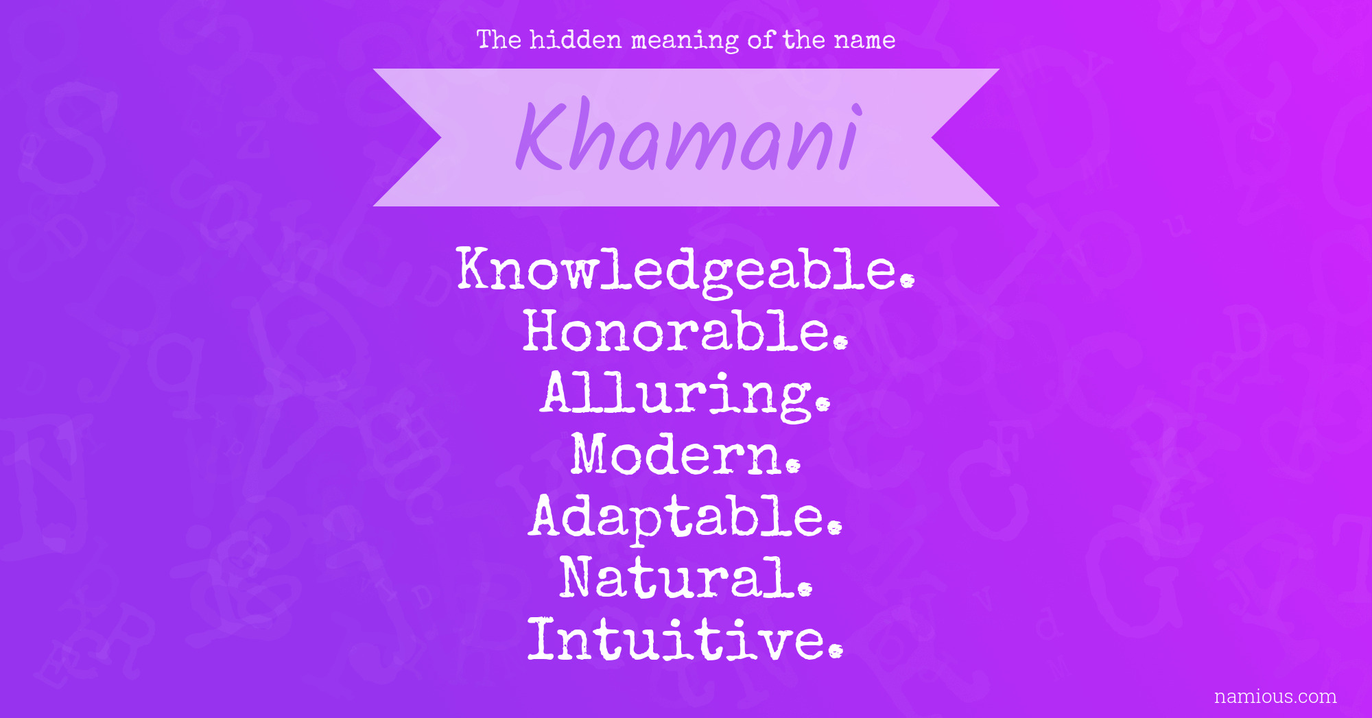 The hidden meaning of the name Khamani