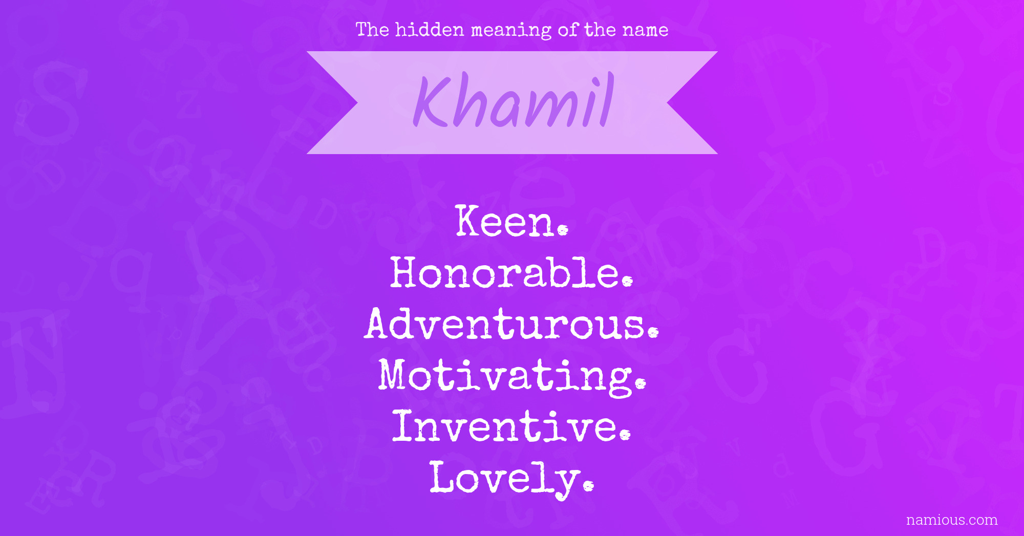 The hidden meaning of the name Khamil