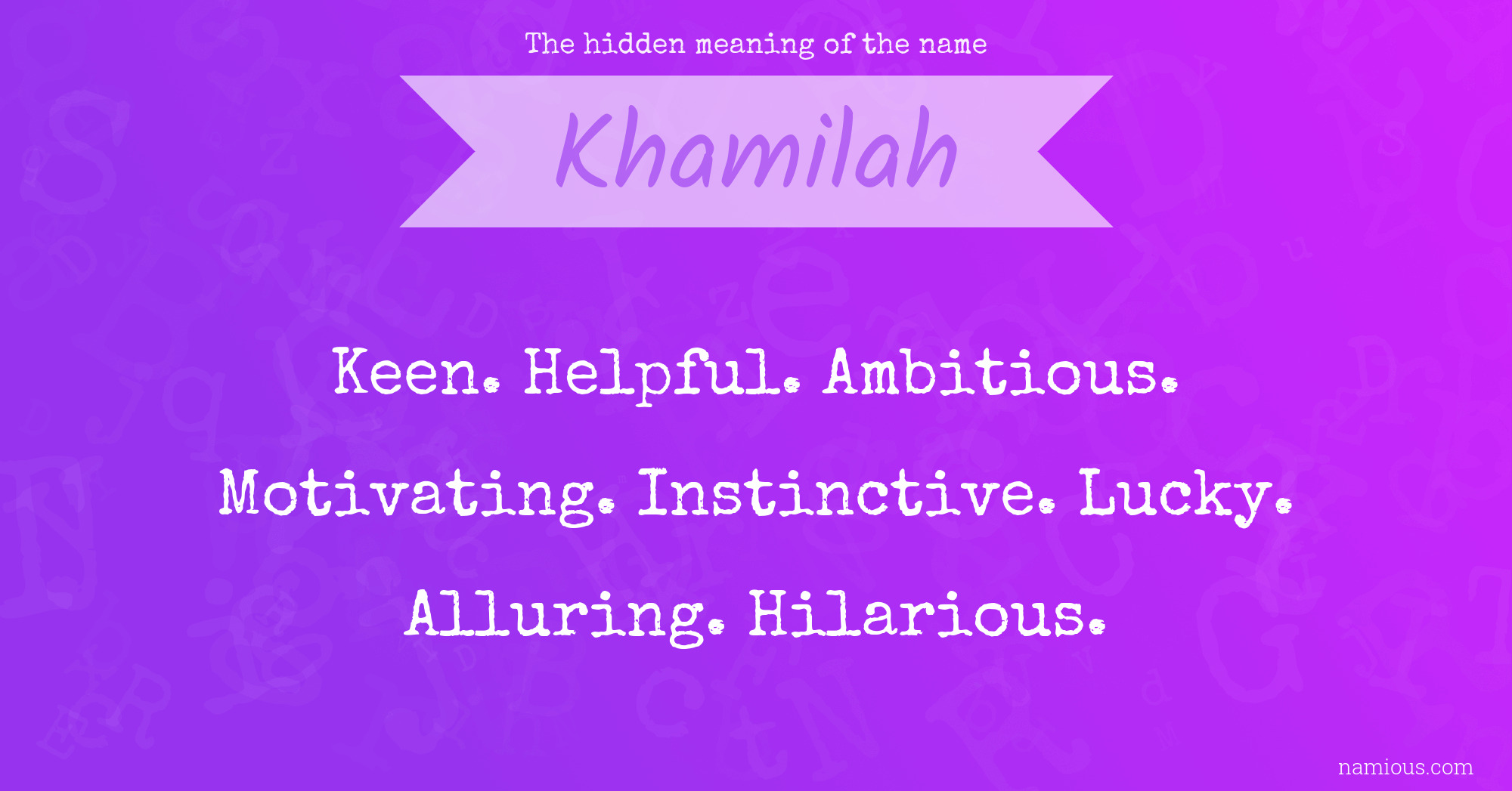 The hidden meaning of the name Khamilah