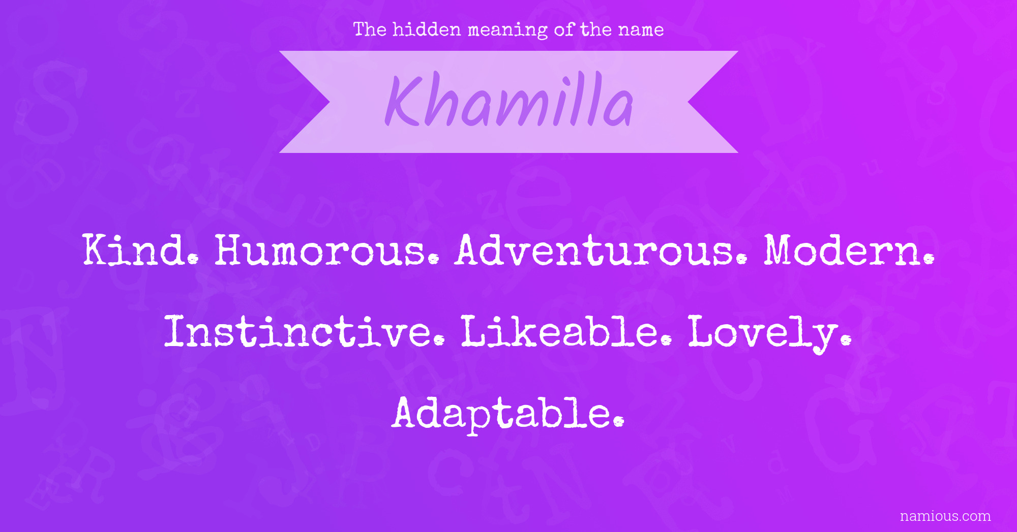 The hidden meaning of the name Khamilla