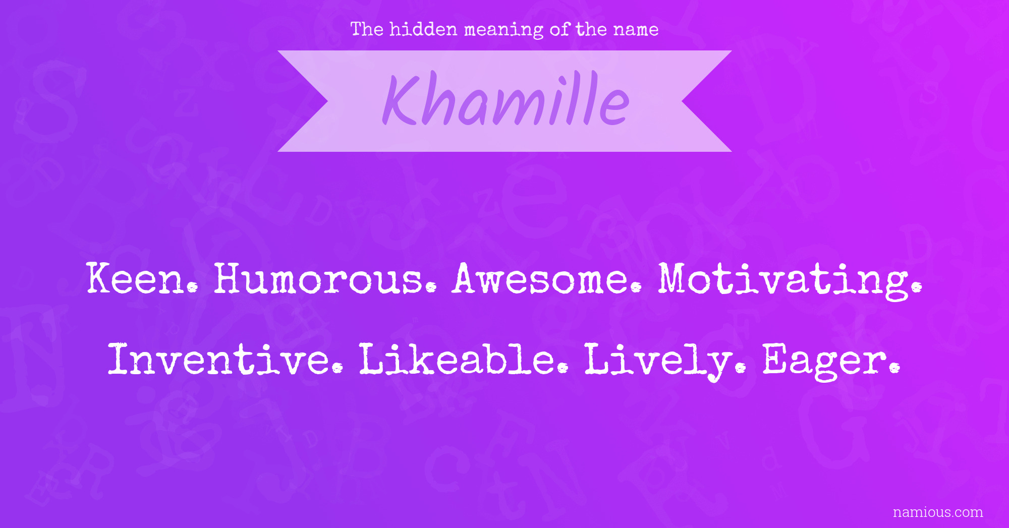 The hidden meaning of the name Khamille