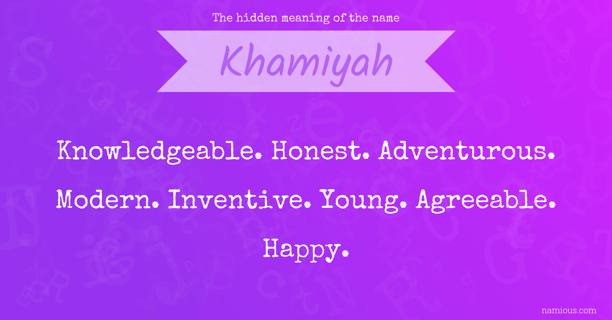 The hidden meaning of the name Khamiyah