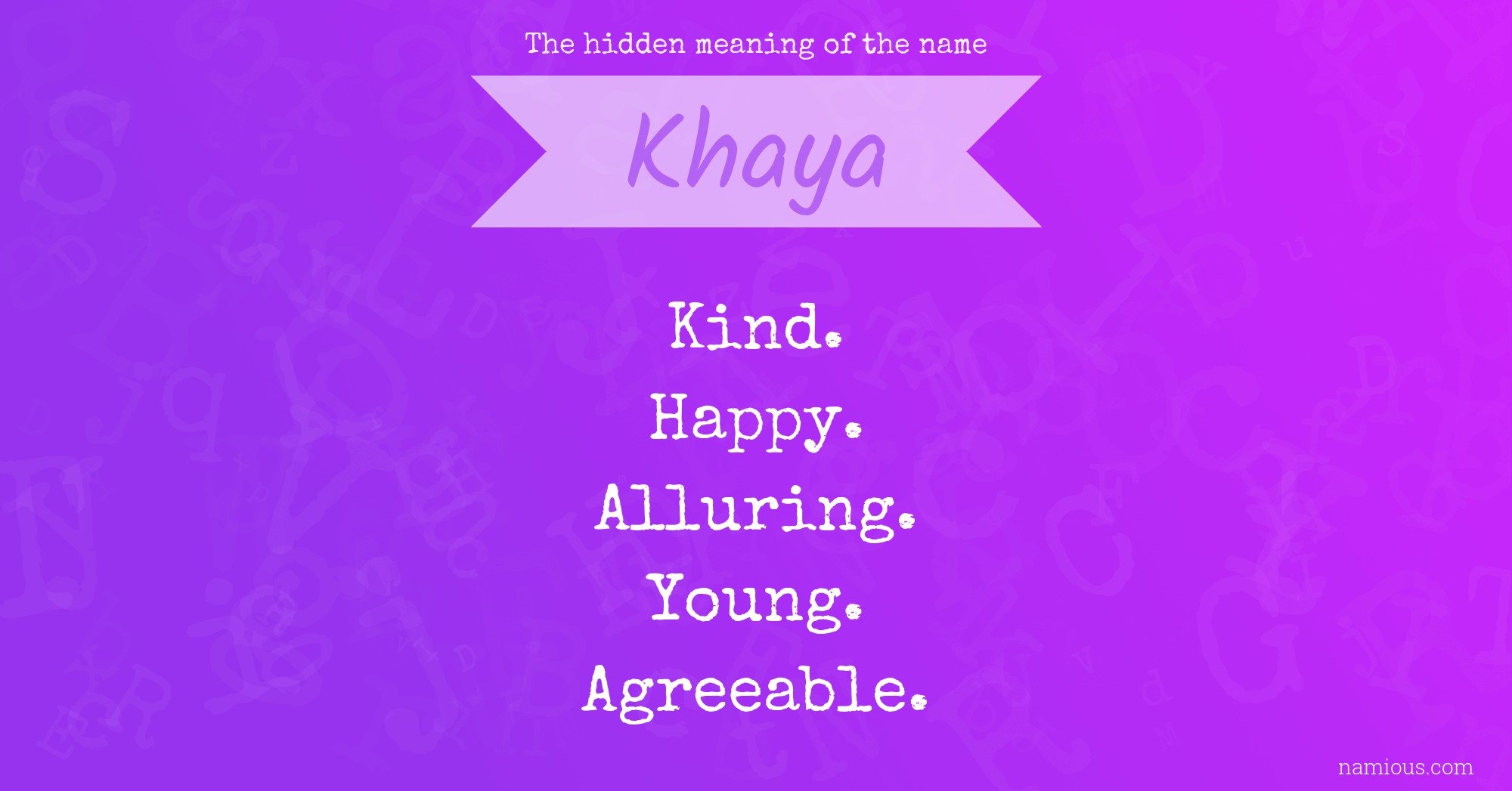 The hidden meaning of the name Khaya