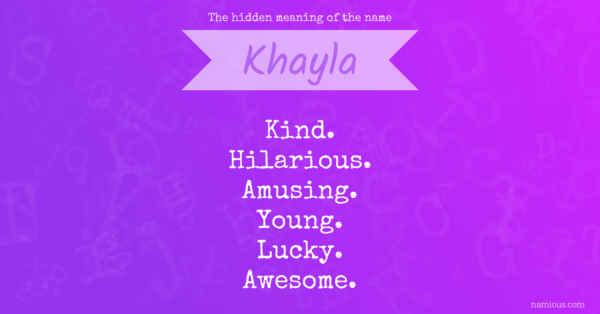 The hidden meaning of the name Khayla