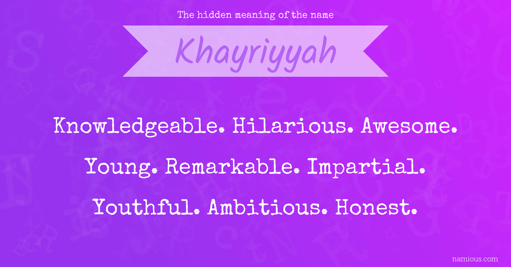 The hidden meaning of the name Khayriyyah