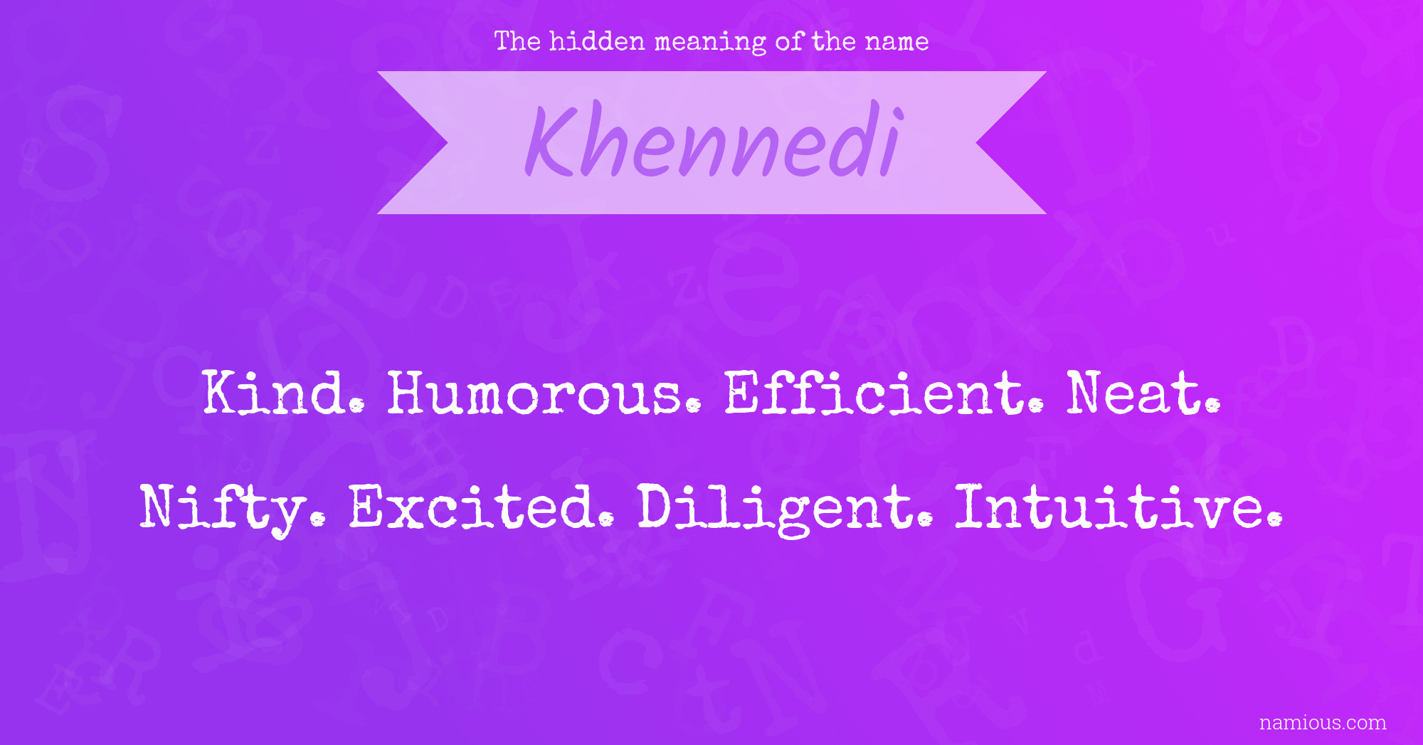 The hidden meaning of the name Khennedi