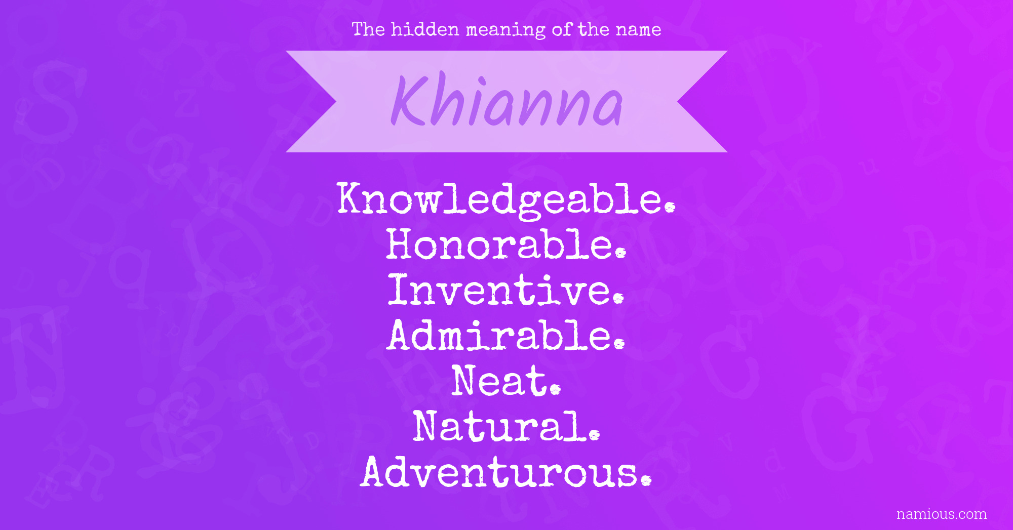 The hidden meaning of the name Khianna