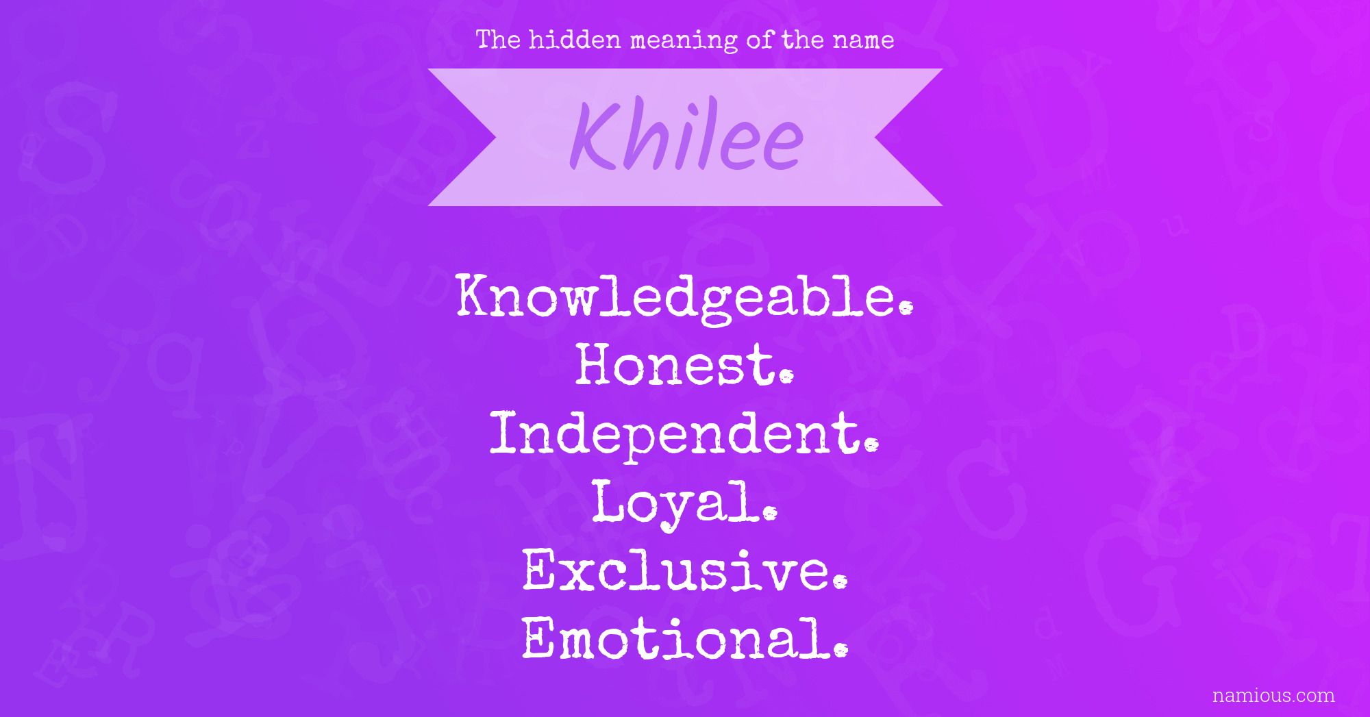 The hidden meaning of the name Khilee