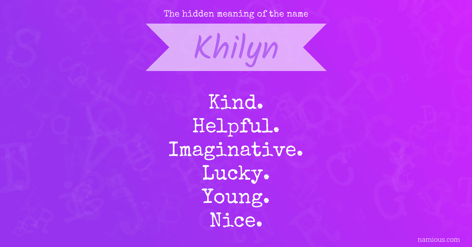 The hidden meaning of the name Khilyn