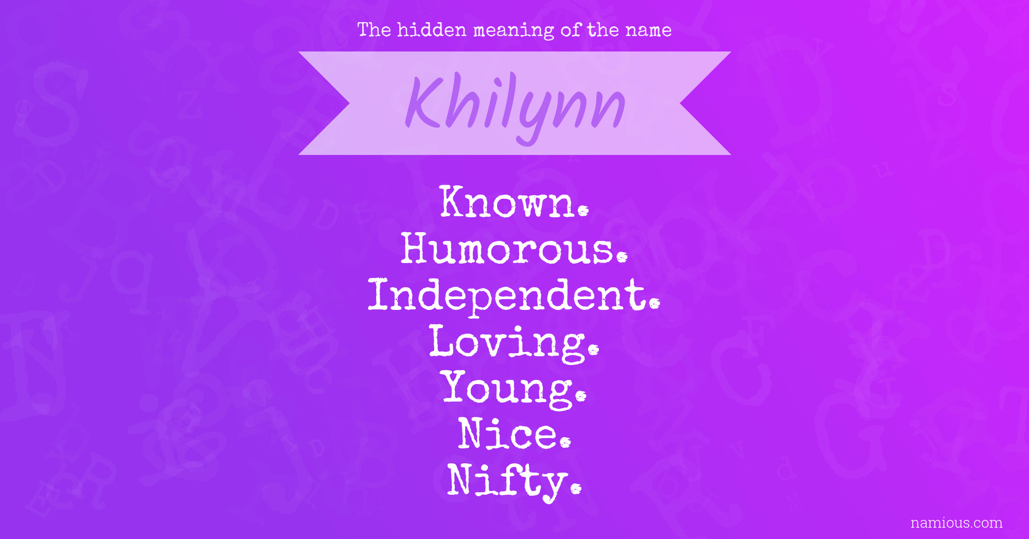 The hidden meaning of the name Khilynn